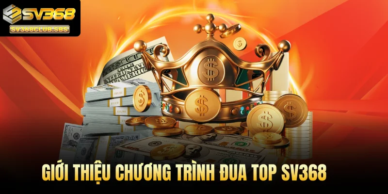 Giới thiệu chương trình đua top SV368