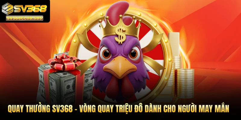 Quay Thưởng SV368